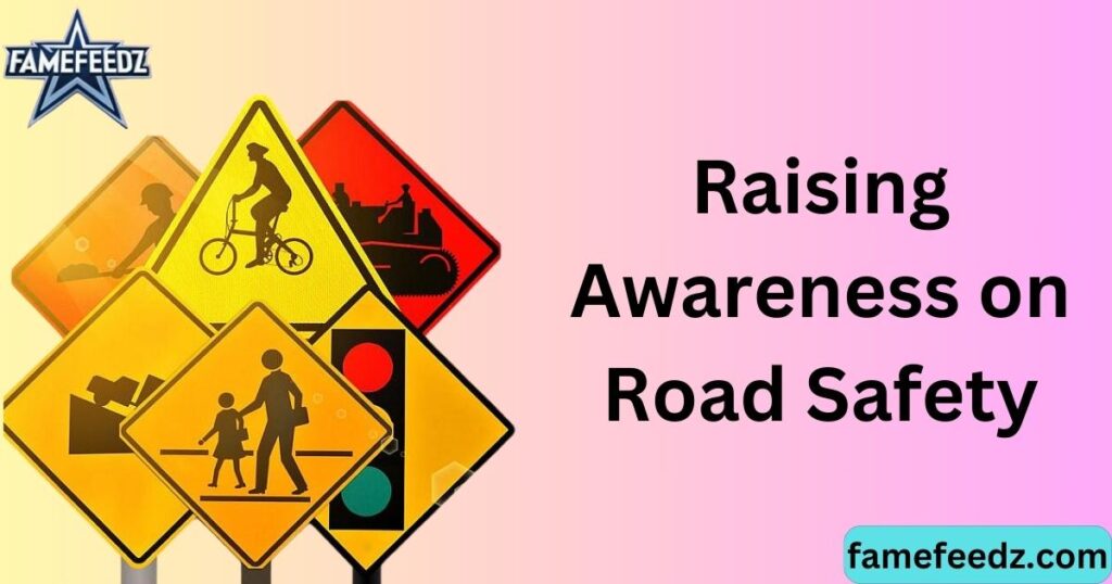 Raising Awareness on Road Safety